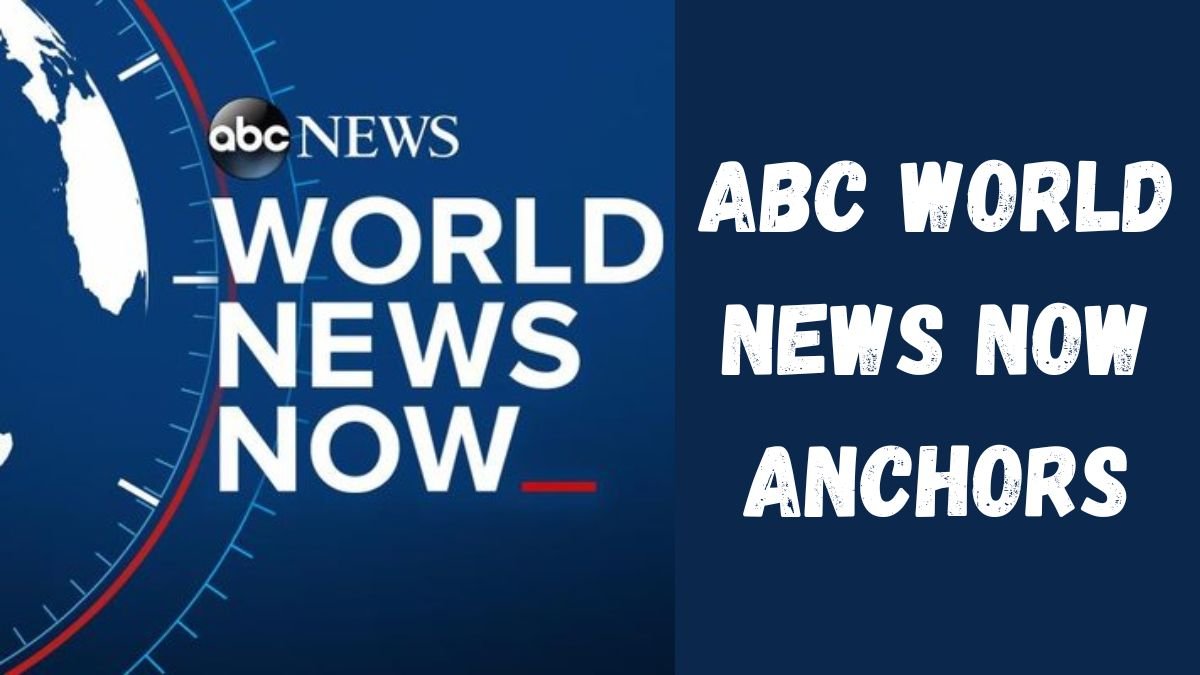 ABC World News Now Anchors, Who Are The ABC World News Anchors 2022?