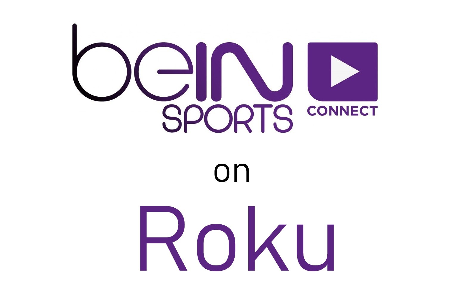 How to Add, Activate & Watch beIN SPORTS CONNECT on Roku